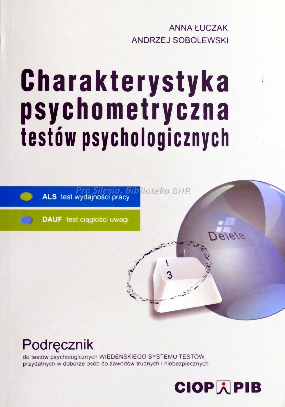 Charakterystyka psychometryczna testów psychologicznych ALS DAUF podręcznik, wyd. CIOP-PIB